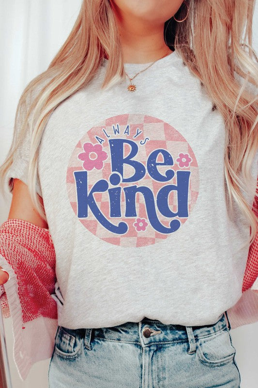 ALWAYS BE KIND Graphic Tee