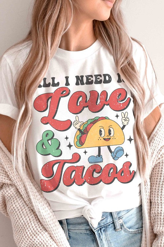 ALL YOU NEED IS LOVE AND TACOS Graphic Tee