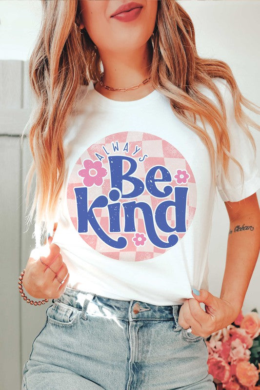 ALWAYS BE KIND Graphic Tee