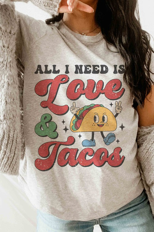 ALL YOU NEED IS LOVE AND TACOS Graphic Tee